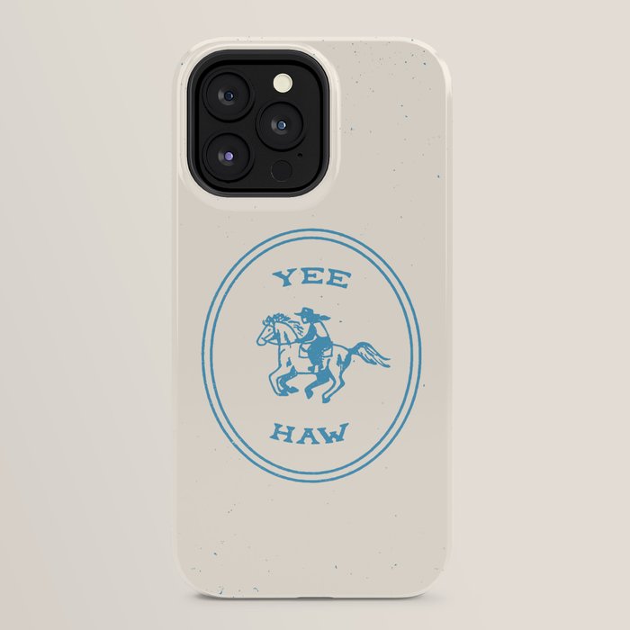Yee Haw in Blue iPhone Case
