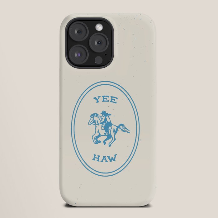Yee Haw in Blue iPhone Case