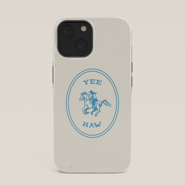 Yee Haw in Blue iPhone Case