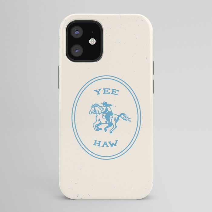 Yee Haw in Blue iPhone Case