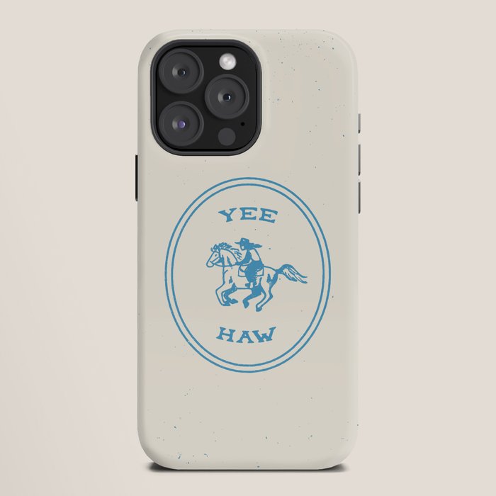 Yee Haw in Blue iPhone Case