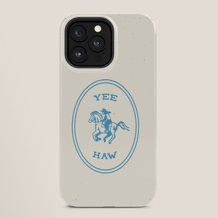 Yee Haw in Blue iPhone Case