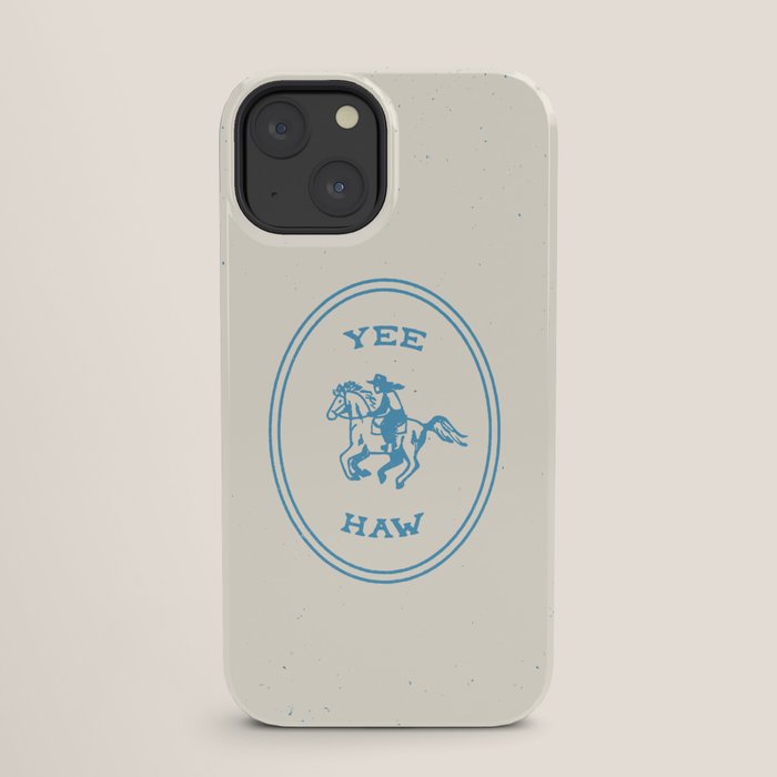 Yee Haw in Blue iPhone Case