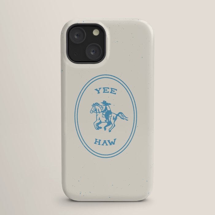 Yee Haw in Blue iPhone Case