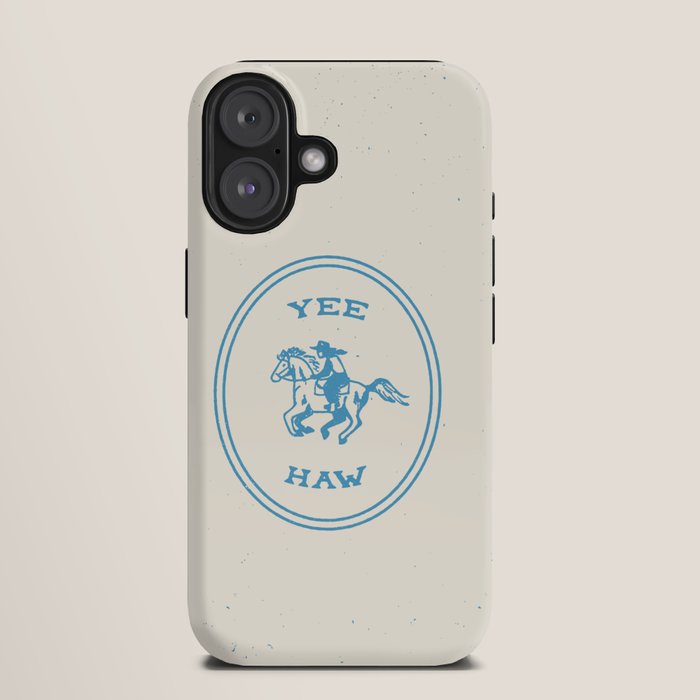 Yee Haw in Blue iPhone Case