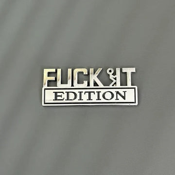 🚗🔥FUCK IT Edition Emblem | Car Decal Accessory
