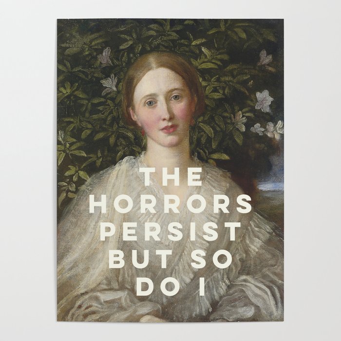 The Horrors Persist But So Do I Poster
