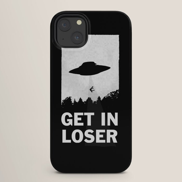 Get In Loser iPhone Case