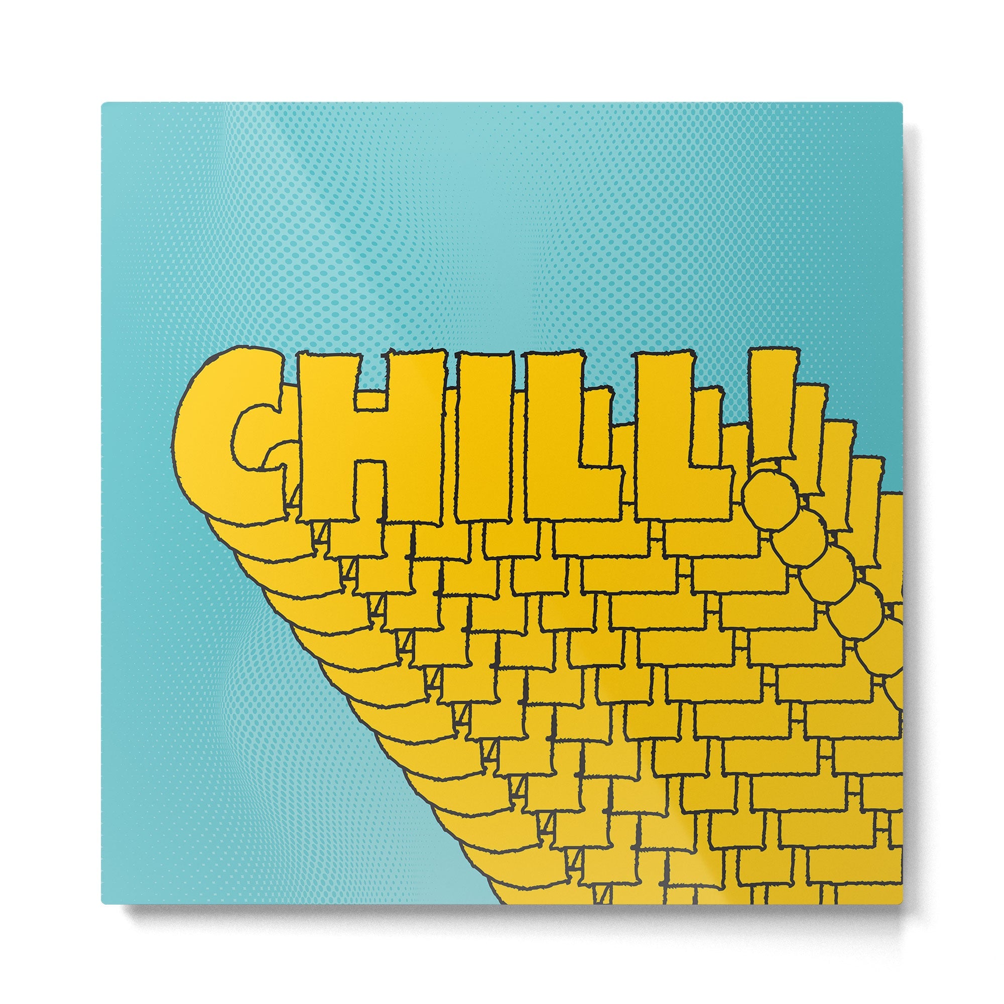 Chill Chill Chill! | Blue Edition Metal Print