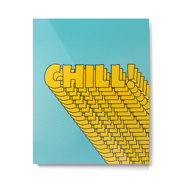 Chill Chill Chill! | Blue Edition Metal Print