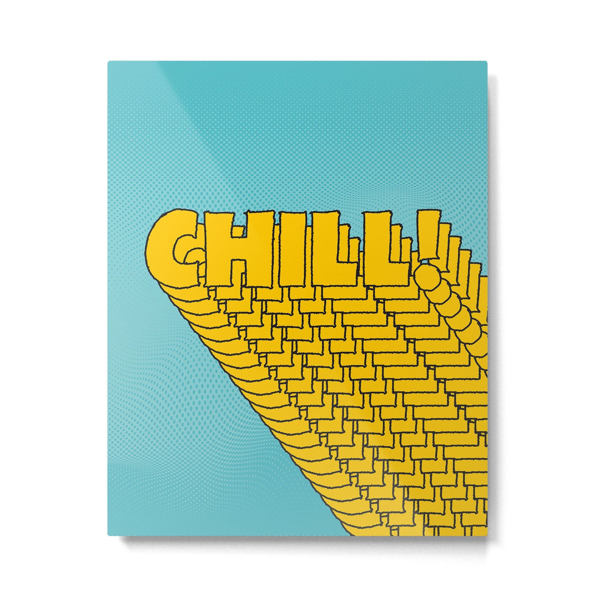 Chill Chill Chill! | Blue Edition Metal Print