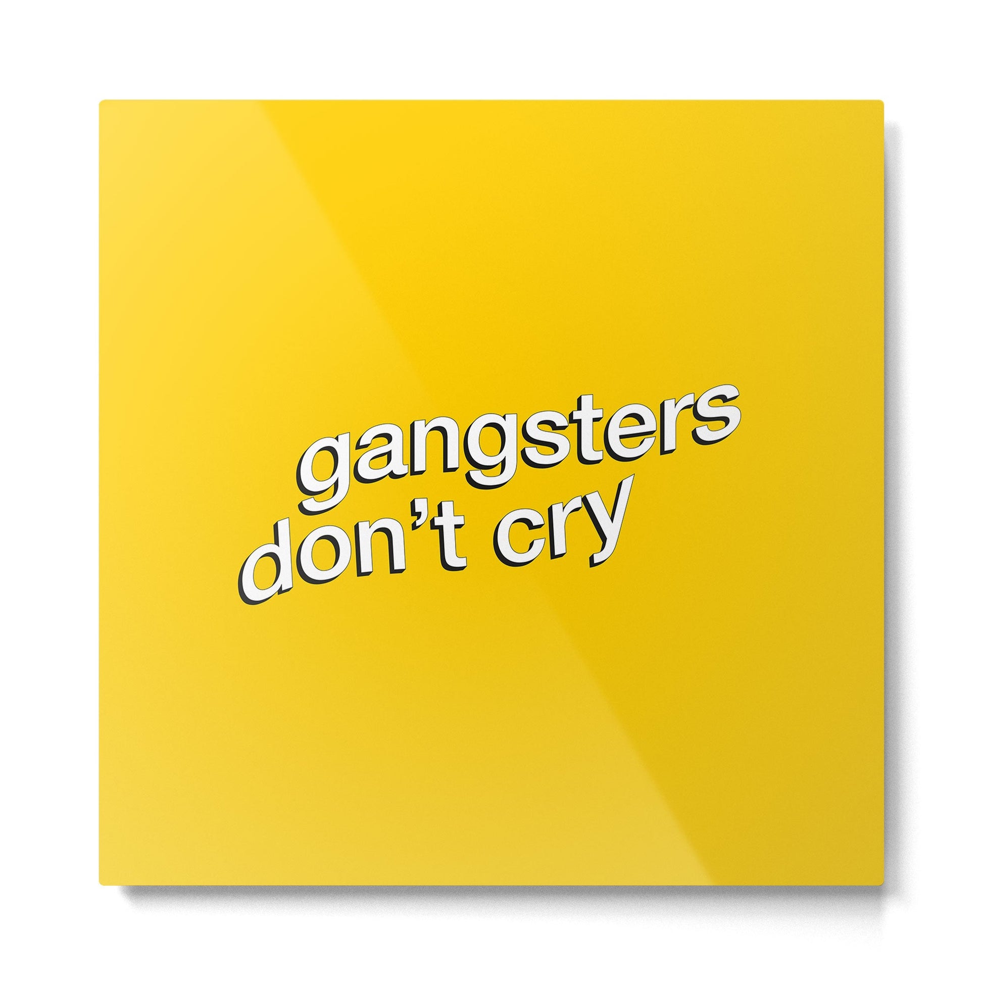 Gangsters Don't Cry Metal Print