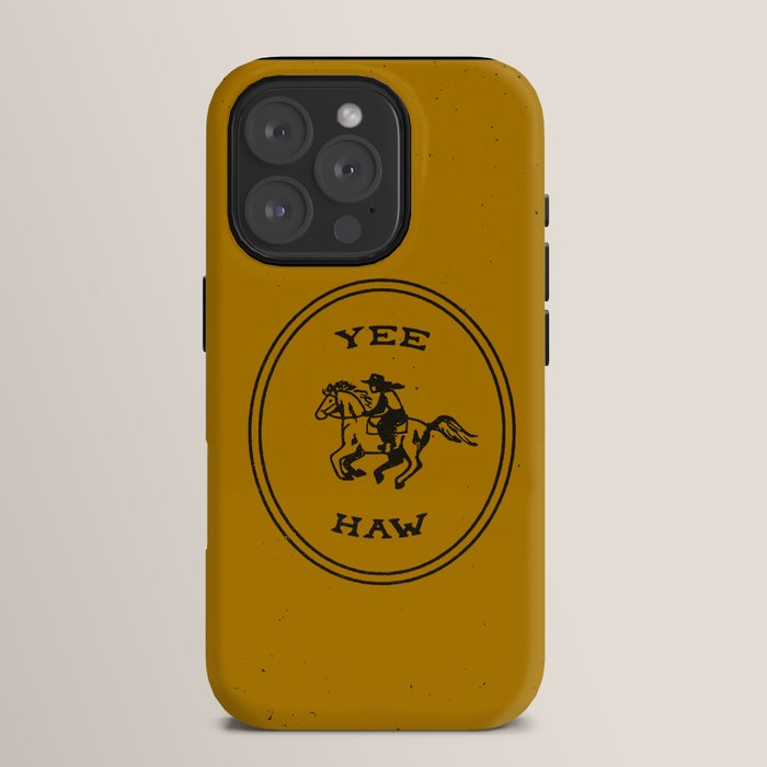 Yee Haw in Gold iPhone Case