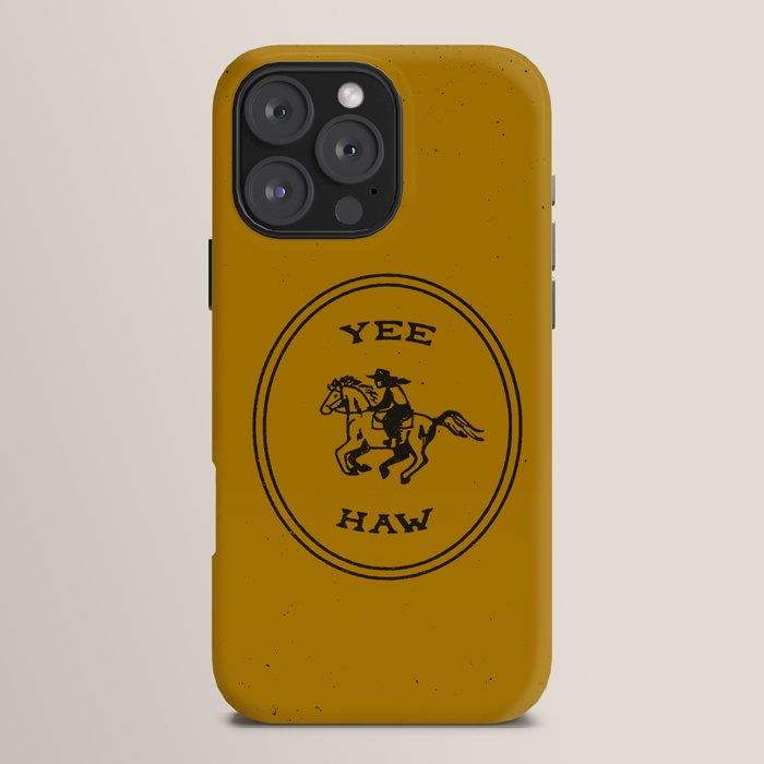 Yee Haw in Gold iPhone Case