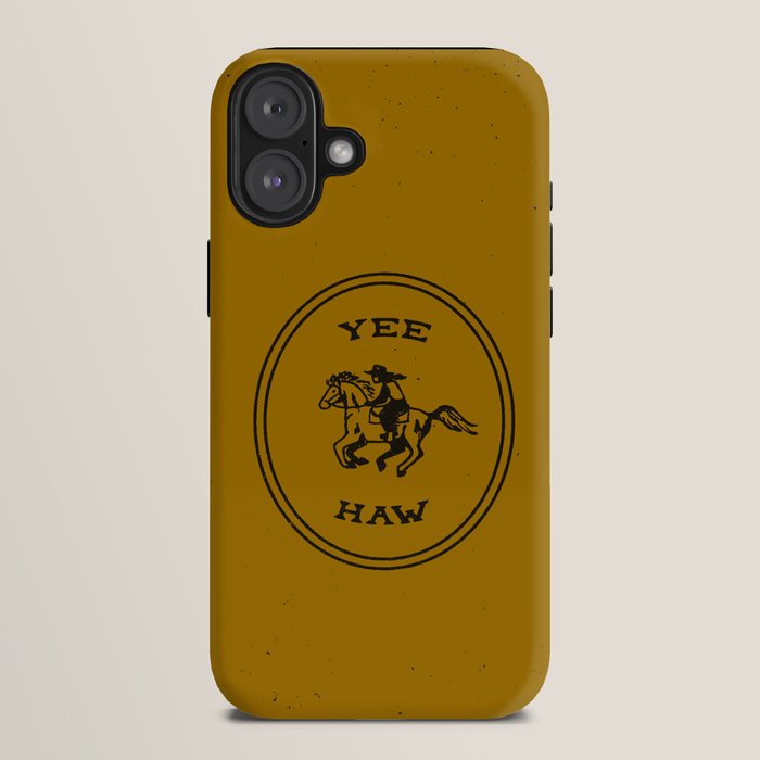 Yee Haw in Gold iPhone Case