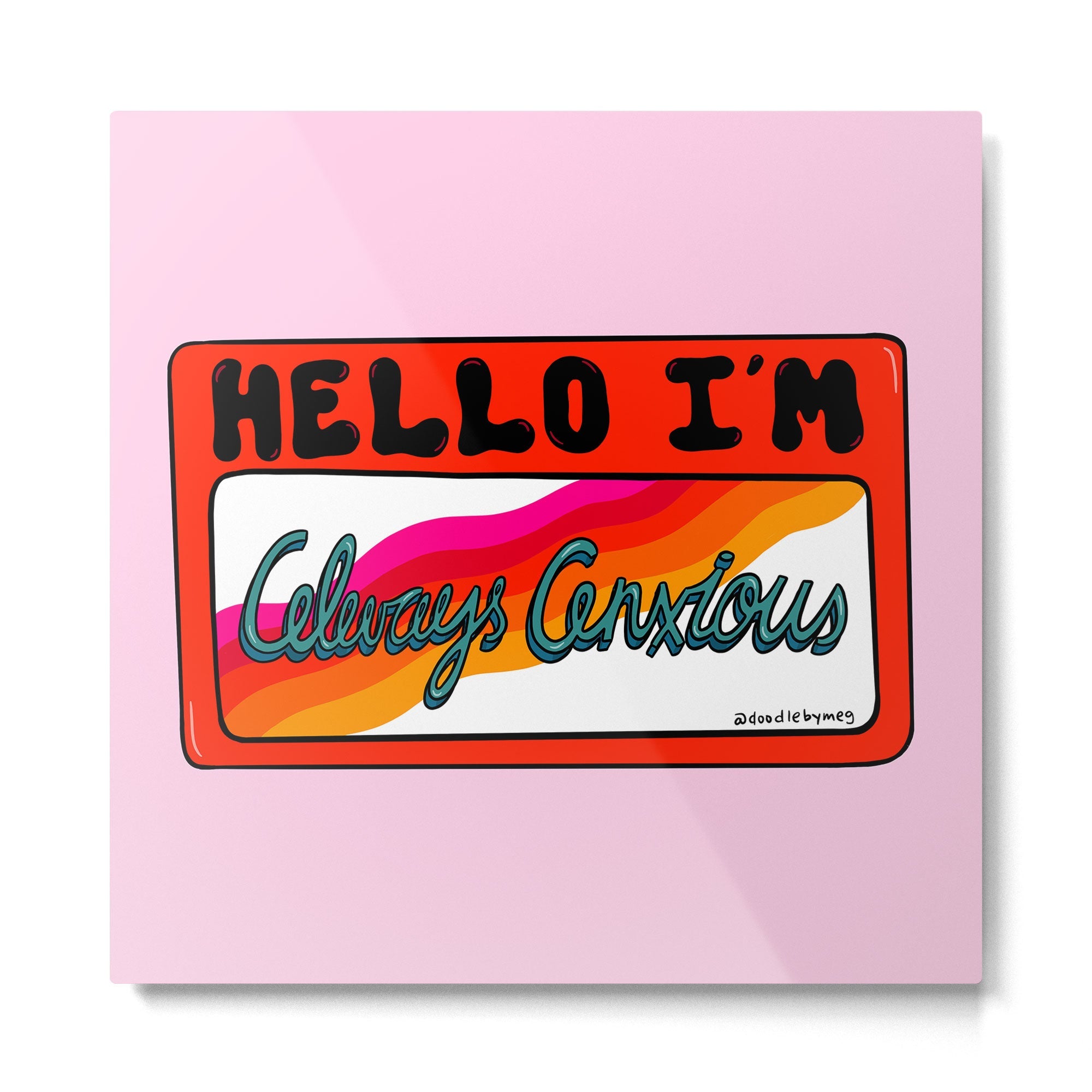 Always Anxious Metal Print