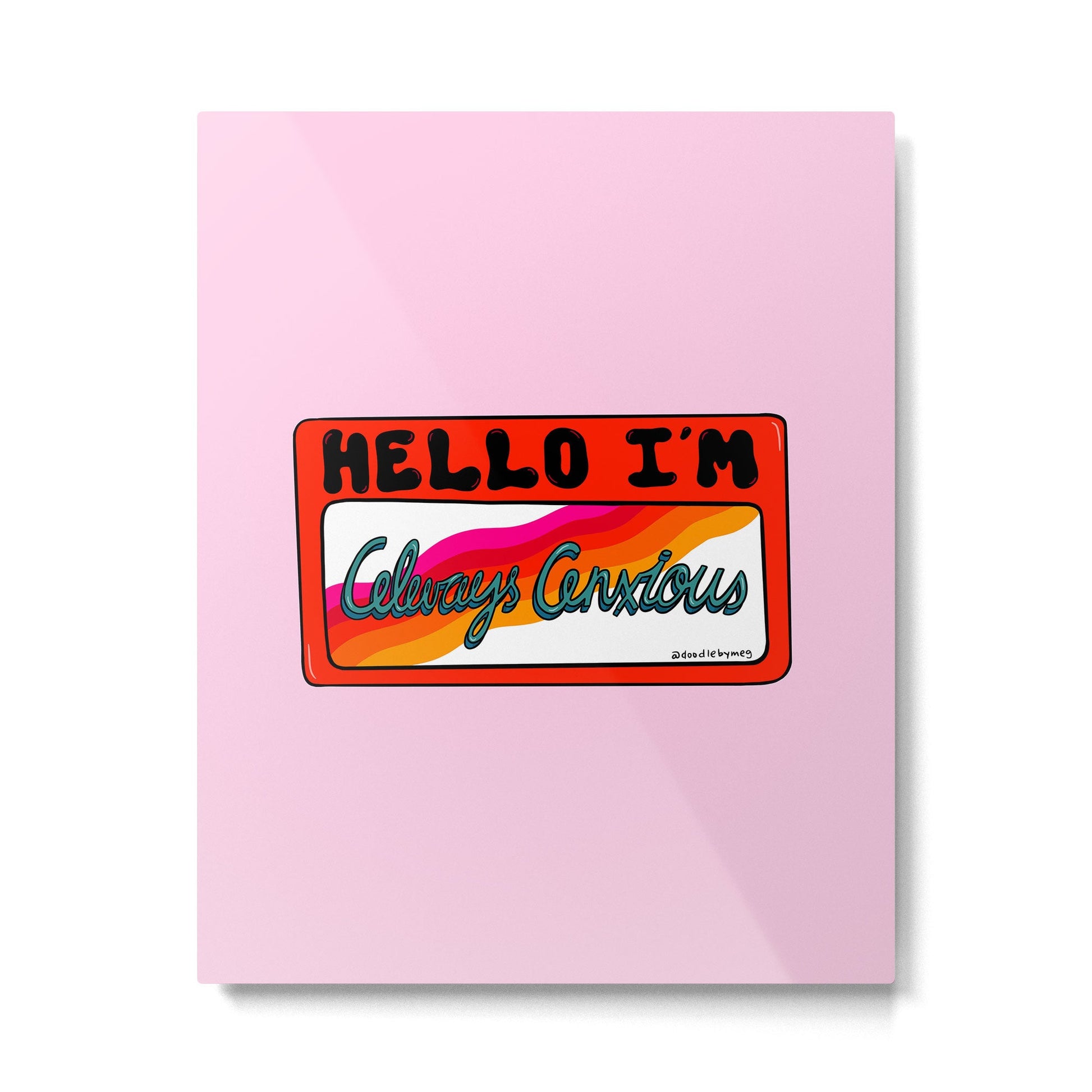 Always Anxious Metal Print