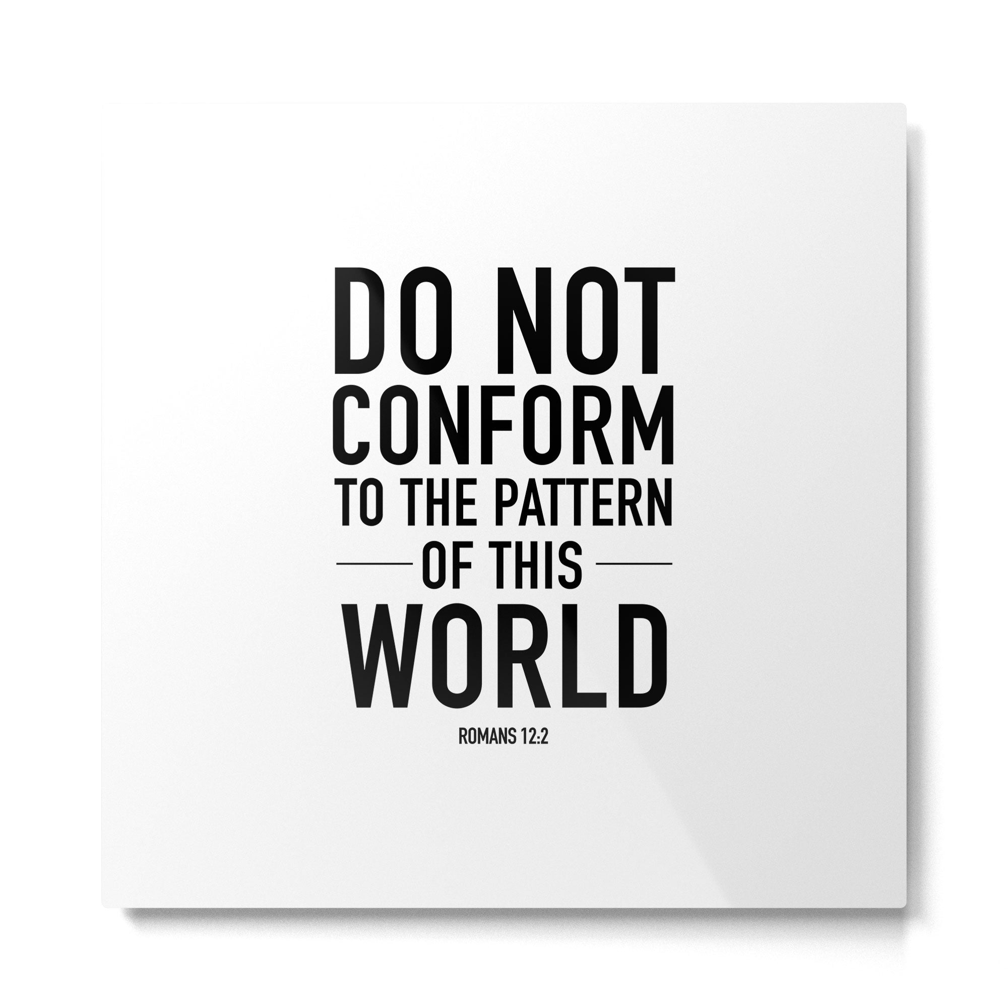 do not conform to the ways of this world Metal Print
