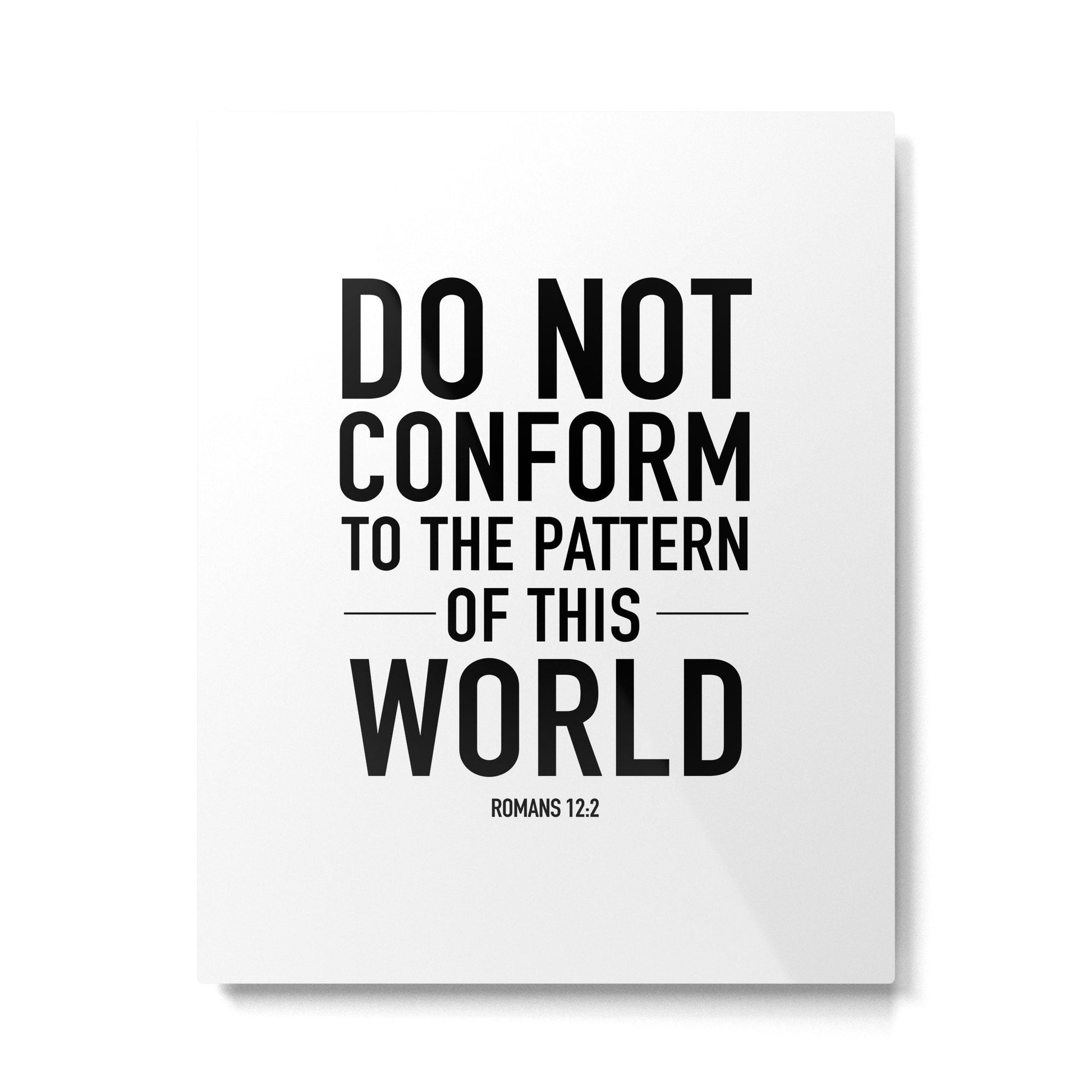 do not conform to the ways of this world Metal Print
